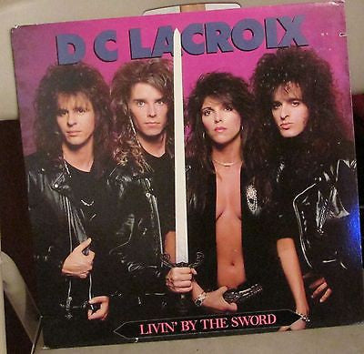 D C Lacroix LP, Livin by the Sword, Original 1988 Medusa, Living,Unseen Force