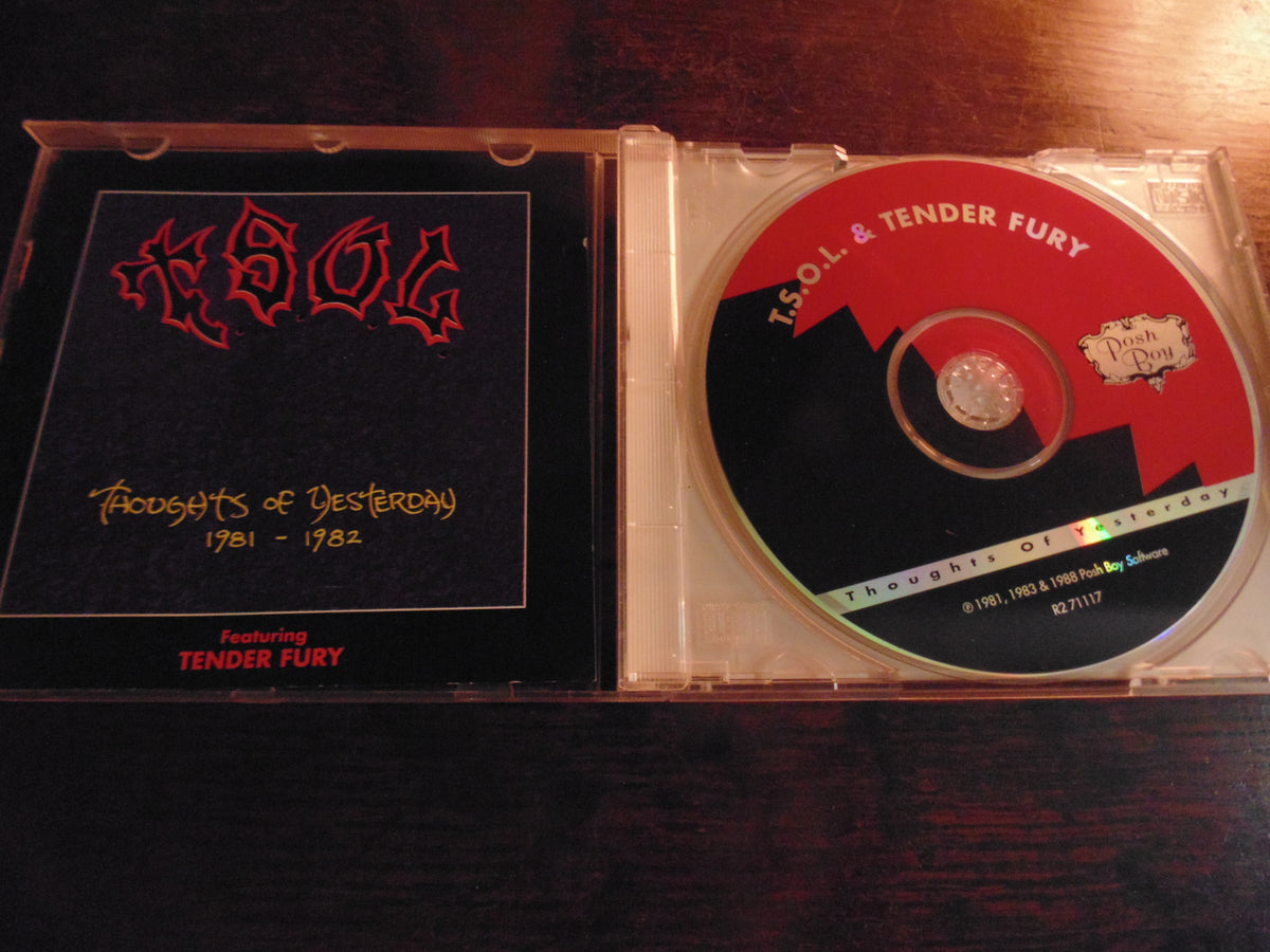 T.S.O.L. & Tender Fury CD, TSOL, Thoughts of Yesterday, 1988 Posh Boy