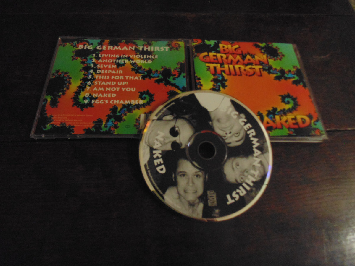 Big German Thirst CD, Naked, Dallas