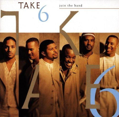 Take 6 CD, Join the Band